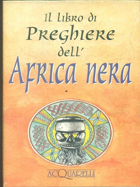 Il libro di preghiere dell'Africa Nera